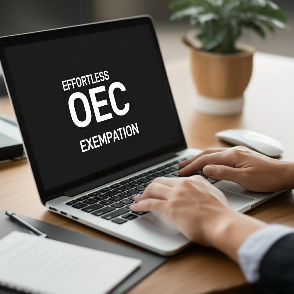 Create a high-quality, realistic image illustrating Effortless OEC Exemption: How to Get Yours. Focu